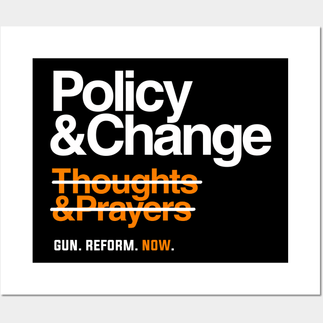 Policy and Change, Gun Reform Now Wall Art by Boots